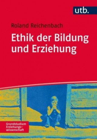 Książka Ethik der Bildung und Erziehung Roland Reichenbach