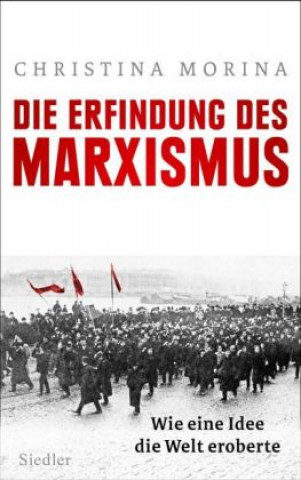 Kniha Die Erfindung des Marxismus Christina Morina