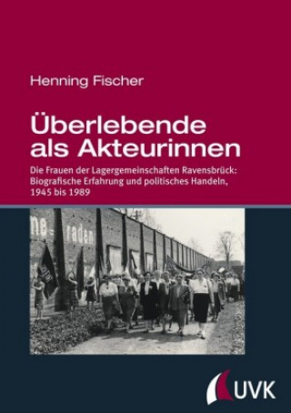 Książka Überlebende als Akteurinnen Henning Fischer