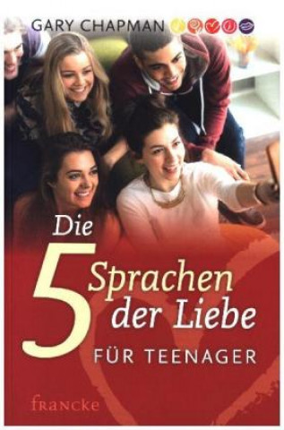 Książka Die fünf Sprachen der Liebe für Teenager Gary Chapman