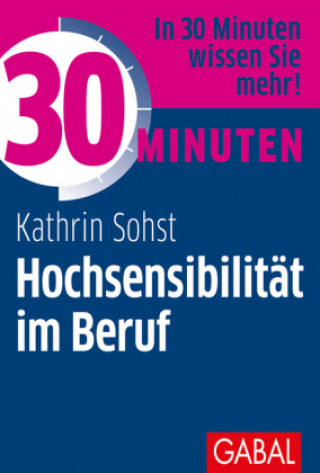 Książka 30 Minuten Hochsensibilität im Beruf Kathrin Sohst