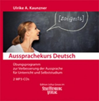 Audio Aussprachekurs Deutsch Ulrike A. Kaunzner
