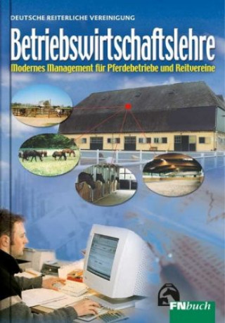 Könyv Betriebswirtschaftslehre für Pferdebetriebe und Vereine Deutsche Reiterliche Vereinigung e. V.