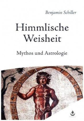 Kniha Himmlische Weisheit Benjamin Schiller
