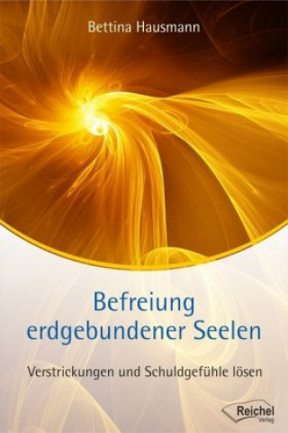 Kniha Befreiung erdgebundener Seelen Bettina Hausmann