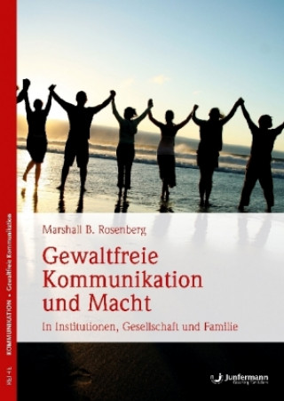 Книга Gewaltfreie Kommunikation und Macht Marshall B. Rosenberg