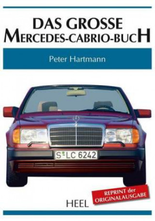 Carte Das große Mercedes-Cabrio-Buch Peter Hartmann