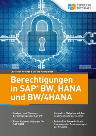 Kniha Berechtigungen in SAP BW, HANA und BW/4HANA Christoph Kretner