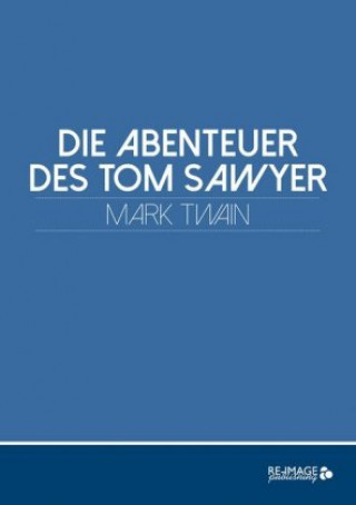 Książka Die Abenteuer des Tom Sawyer Mark Twain