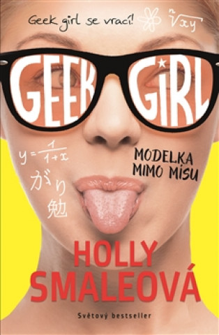 Buch Geek Girl 2 Modelka mimo mísu Holly Smaleová