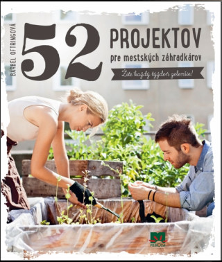 Könyv 52 projektov pre mestských záhradkárov Bärbel Oftring