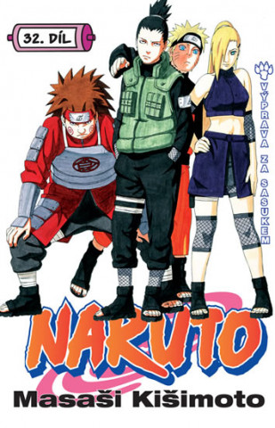 Kniha Naruto 32 Výprava za Sasukem Masashi Kishimoto
