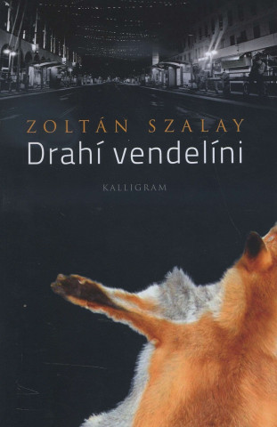 Kniha Drahí vendelíni Zoltán Szalay