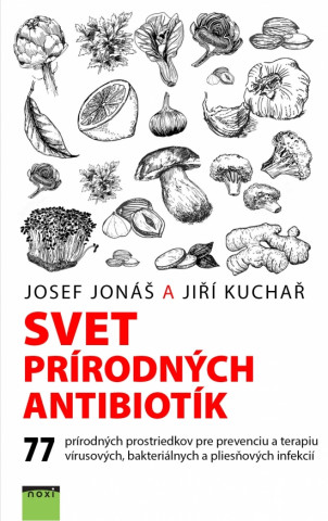 Kniha Svet prírodných antibiotík Josef Jonáš