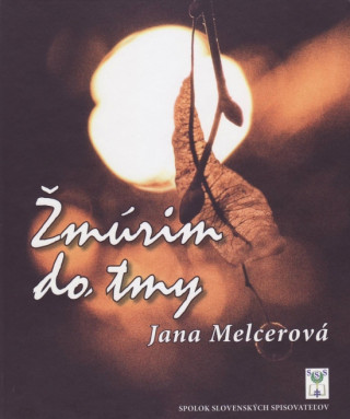 Book Žmúrim do tmy Jana Melcerová