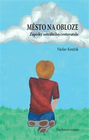 Книга Město na obloze Václav Krejčík