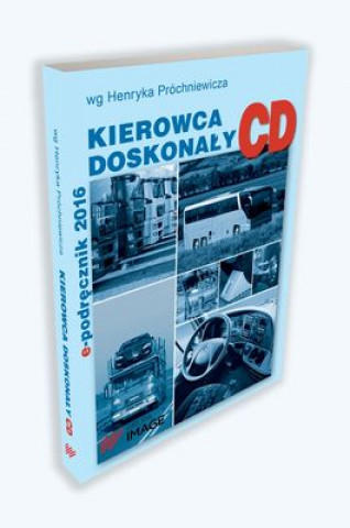 Carte e-Podrecznik Kierowca doskonaly C D Henryk Prochniewicz
