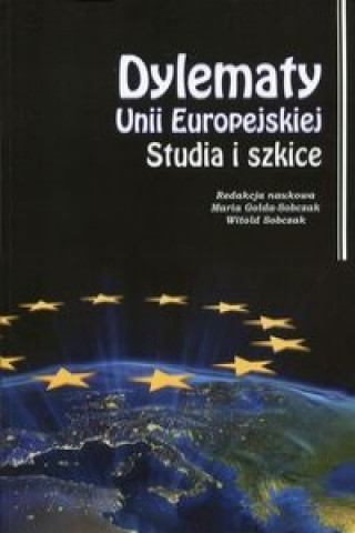 Könyv Dylematy Unii Europejskiej 