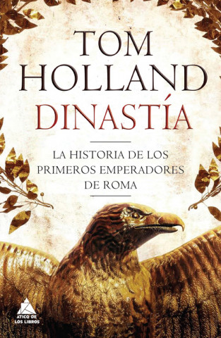 Książka Dinastía : la historia de los primeros emperadores de Roma Tom Holland