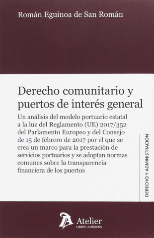 Könyv DERECHO COMUNITARIO Y PUERTOS DE INTERÉS GENERAL ROMAN EGUINOA DE SAN ROMAN
