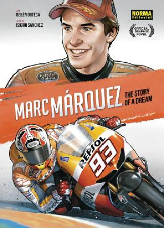 Carte Marc Marquez: The Story of a Dream Isidro Sanchez