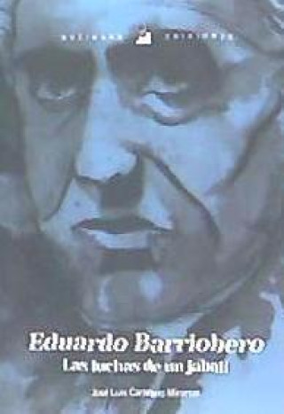 Kniha Eduardo Barriobero : las luchas de un jabalí 