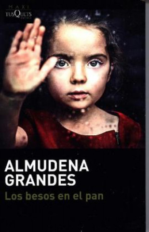Könyv Los besos en el pan Almudena Grandes