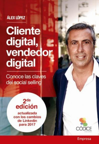 Kniha Cliente digital, vendedor digital: Conoce las claves del social selling ALEX LOPEZ