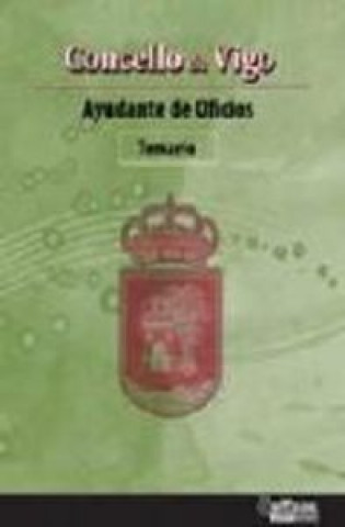 Könyv Ayudante de Oficios, Concello de Vigo. Temario 