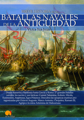 Kniha Breve Historia Batallas Navales de la Antigüedad VICTOR SAN JUAN