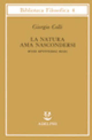 Книга La natura ama nascondersi Giorgio Colli