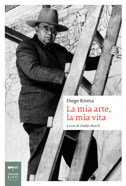 Kniha La mia arte, la mia vita Diego Rivera