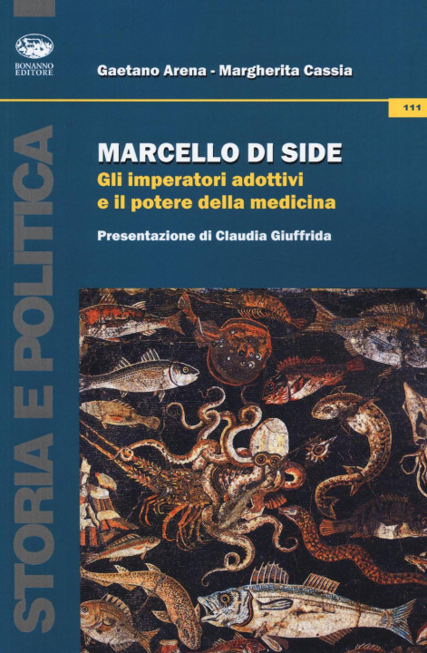 Kniha Marcello di Side. Gli imperatori adottivi e il potere della medicina Gaetano Arena