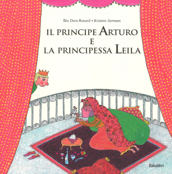 Carte Il principe Arturo e la principessa Leila Béa Deru-Renard