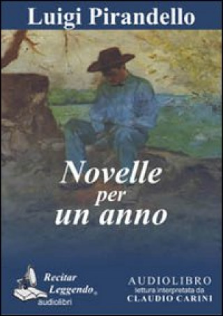 Carte Novelle per un anno. Antologia. Audiolibro. CD Audio formato MP3 Luigi Pirandello