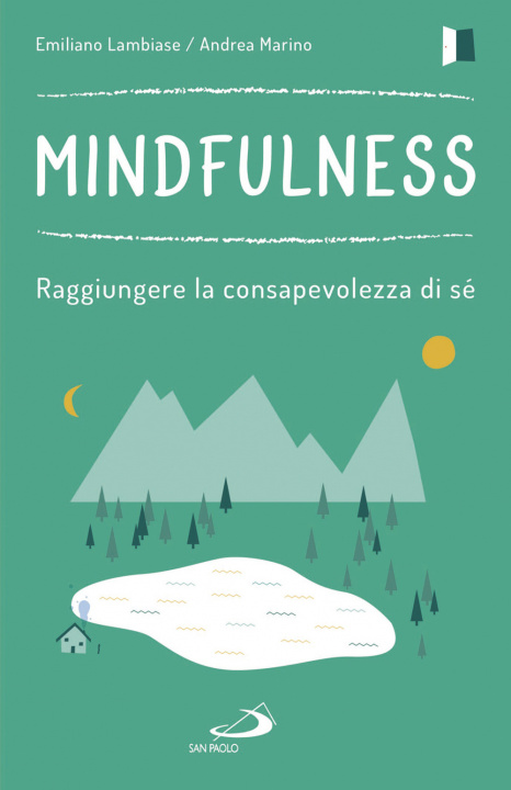 Kniha Mindfulness. Raggiungere la consapevolezza di sé Emiliano Lambiase