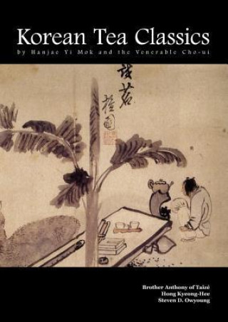 Książka Korean Tea Classics by Hanjae Yi Mok and the Venerable Cho-ui Hanjae Yi Mok