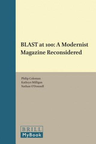 Buch Blast at 100: A Modernist Magazine Reconsidered Philip Coleman