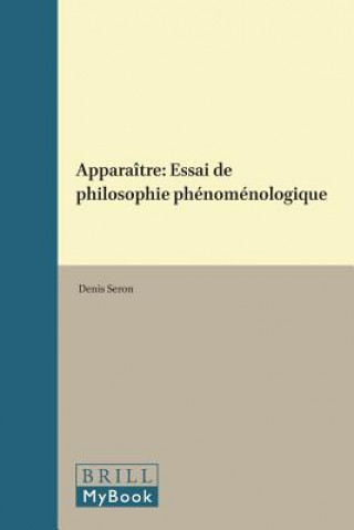 Kniha Apparaître: Essai de Philosophie Phénoménologique Denis Seron