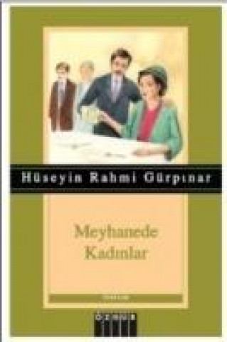 Kniha Meyhanede Kadinlar Hüseyin Rahmi Gürpinar