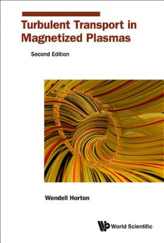 Knjiga Turbulent Transport In Magnetized Plasmas C. Wendell Horton Jr