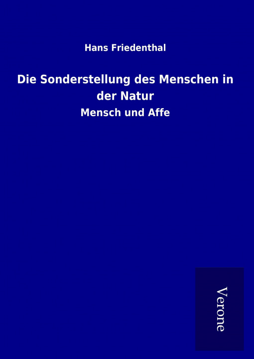 Kniha Die Sonderstellung des Menschen in der Natur Hans Friedenthal