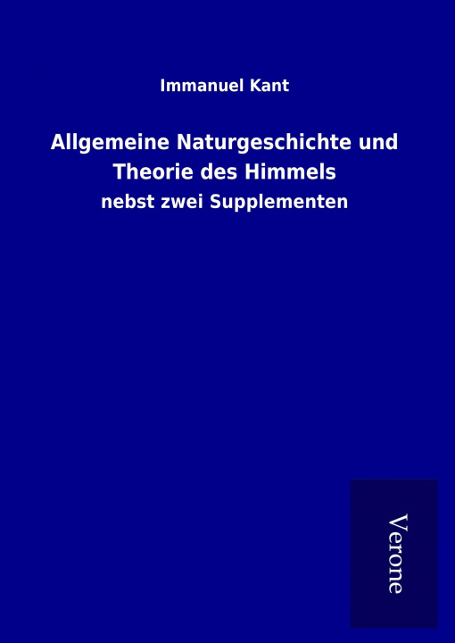 Kniha Allgemeine Naturgeschichte und Theorie des Himmels Immanuel Kant