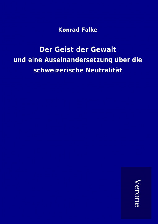 Książka Der Geist der Gewalt Konrad Falke