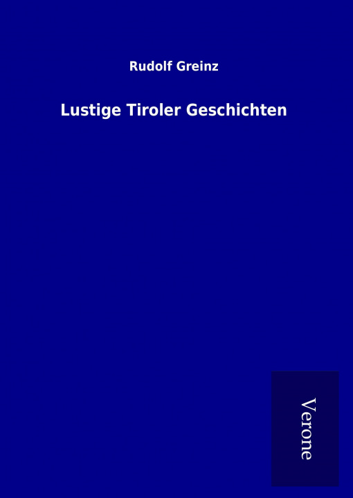 Książka Lustige Tiroler Geschichten Rudolf Greinz