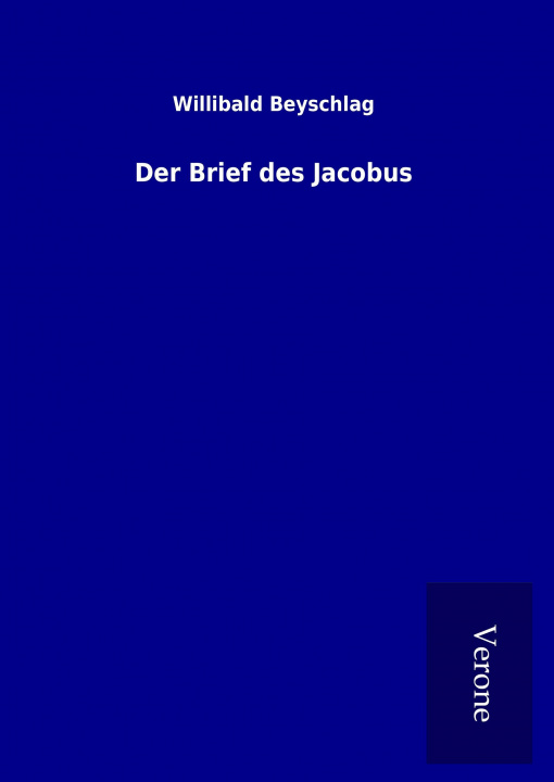 Книга Der Brief des Jacobus Willibald Beyschlag