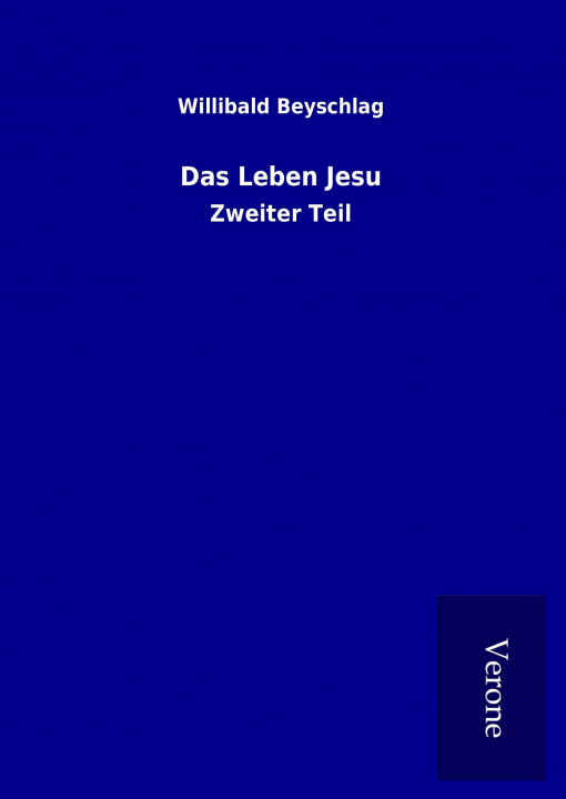 Carte Das Leben Jesu Willibald Beyschlag