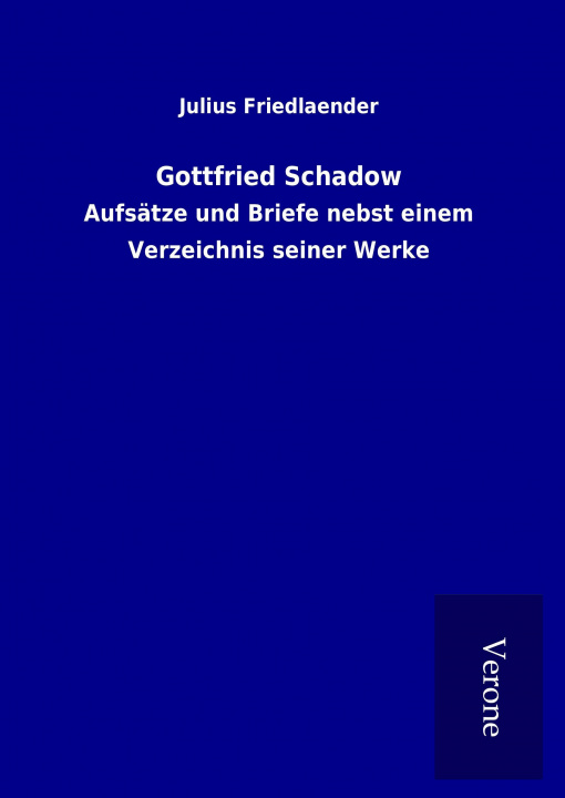 Книга Gottfried Schadow Julius Friedlaender