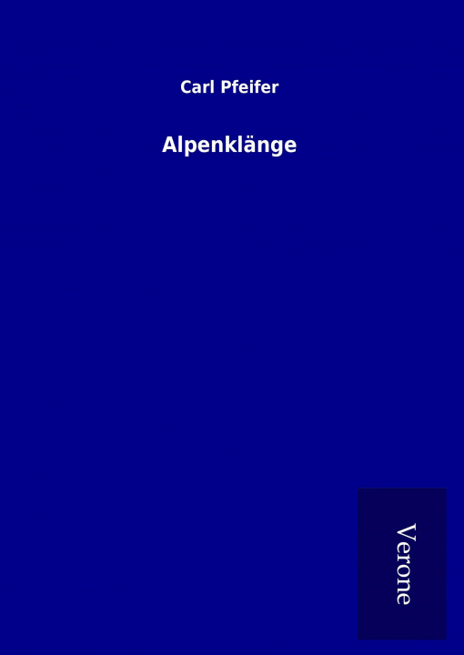 Könyv Alpenklänge Carl Pfeifer
