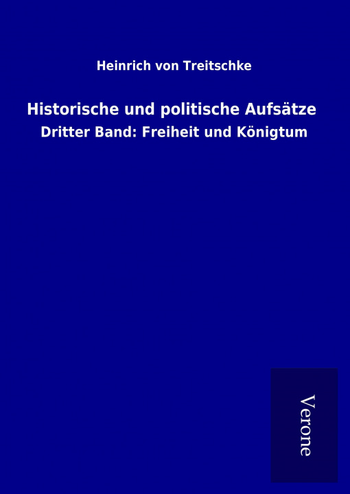 Carte Historische und politische Aufsätze Heinrich von Treitschke